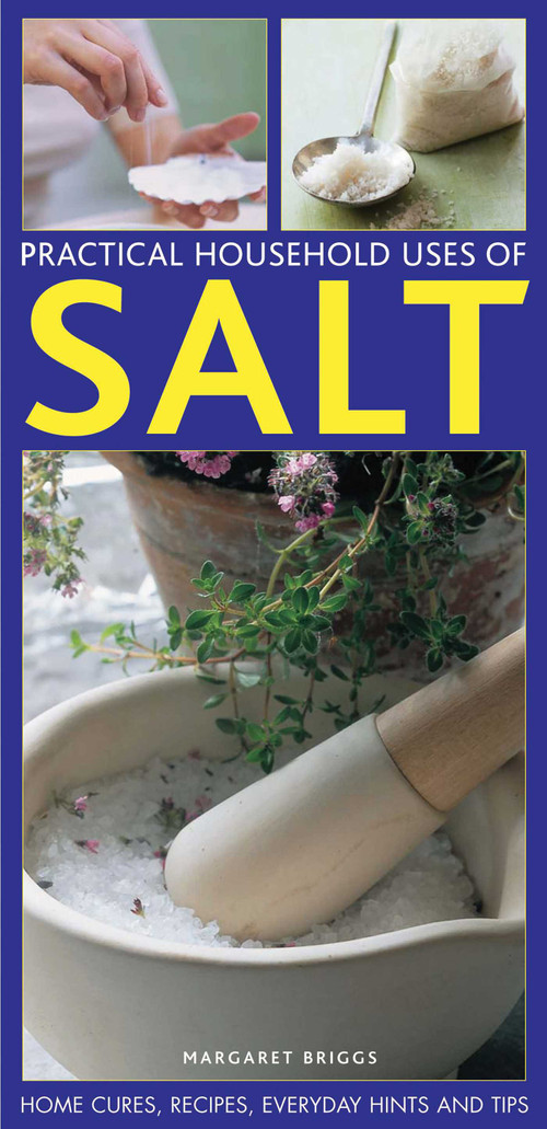 Practical Household Uses Of Salt (Home cures, recipes, everyday hints and tips) by Margaret Briggs, 9781780192345