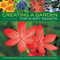 Creating a Garden for Every Season (The best plants for spring, summer and autumn and winter displays, with over 300 photographs) by Richard Rosenfeld, 9781780192475