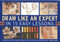 Draw Like An Expert In 15 Easy Lessons (Learn Pencil And Pastel Techniques Through Step-By-Step Projects With 600 Photographs) by Sheila Coulson, 9781780192956