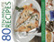 80 Ten-Minute Recipes (Delicious Ideas For Dishes That Can Be Ready To Eat In Under 10 Minutes, All Shown Step By Step In Over 330 Photographs) by Jenni Fleetwood, 9781780192994