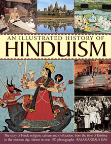 Illustrated History Of Hinduism by Rasamandala Das, 9781780193014