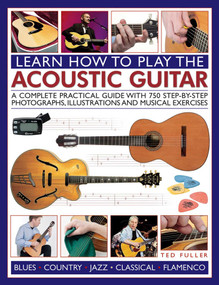How to Play the Acoustic Guitar by Ted Fuller, 9781780193199