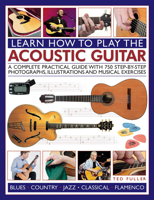 How to Play the Acoustic Guitar by Ted Fuller, 9781780193199
