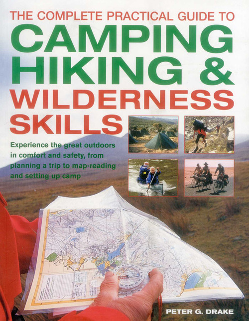 The Complete Practical Guide to Camping, Hiking & Wilderness Skills - 9781780193274 by Peter G. Drake, 9781780193274