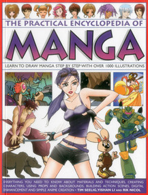 The Practical Encyclopedia of Manga (Learn To Draw Manga Step By Step With Over 1000 Illustrations) by Tim Seelig, Yishan Li, Rik Nicol, 9781780193793