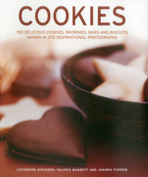 Cookies (150 delicious cookies, brownies, bars and biscuits shown in 270 inspirational photographs) by Valerie Barrett and Joanna Farrow Catherine Atkinson, Valerie Barrett, Joanna Farrow, 9781780193984