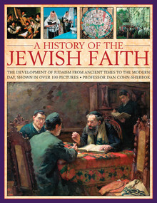 A History of the Jewish Faith (The Development Of Judaism From Ancient Times To The Modern Day, Shown In Over 190 Pictures) by Dan Cohn-Sherbok, 9781780194226