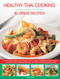 Healthy Thai Cooking: 80 Great Recipes by Jane Bamforth, 9781780194646