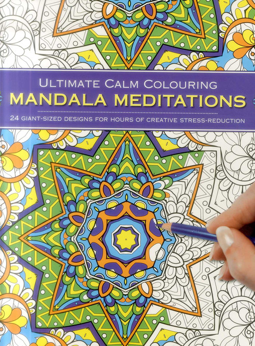 Ultimate Calm Colouring: Mandalas (24 Giant-Sized Designs For Hours Of Creative Stress-Reduction) by Southwater, 9781780194974