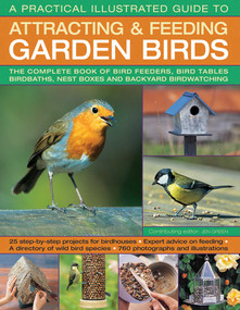 A Practical Illustrated Guide To Attracting & Feeding Garden Birds by Jen Green, 9781780194998