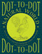 Dot-to-Dot: Natural World (Join The Dots To Discover Fascinating Scenes From Nature, With Up To 1324 Dots) by Glyn Bridgewater, 9781780195124