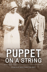 Puppet on a String by Harold William Thorpe, 9781942586456