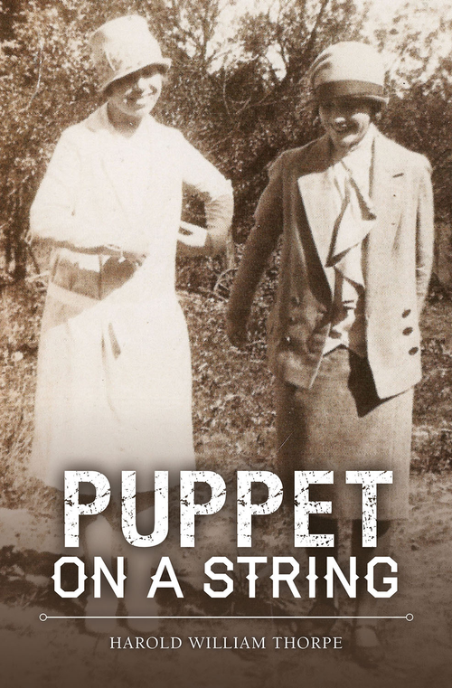 Puppet on a String by Harold William Thorpe, 9781942586456