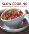 Slow Cooking (135 Mouthwatering Recipes Shown In Over 260 Photographs) by Catherine Atkinson, 9781781460054