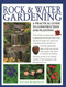 Rock & Water Gardening (A Practical Guide To Construction And Planting) by Peter Robinson, 9781782141853