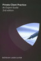Private Client Practice (An Expert Guide) by Victoria Mahon de Palacios, Charlotte Kynaston, Chris Moorcroft, Martyn Wildney, Julie Butler, Laura Slater, Sarah Sarwar, Edward Hewitt, Anna Coakes, Penny Cogher, Lisa Morgan, Claire Bennison, Ian Muirhead, 9781783582273