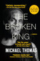 The Broken King - 9780802146090 by Michael Thomas, 9780802146090