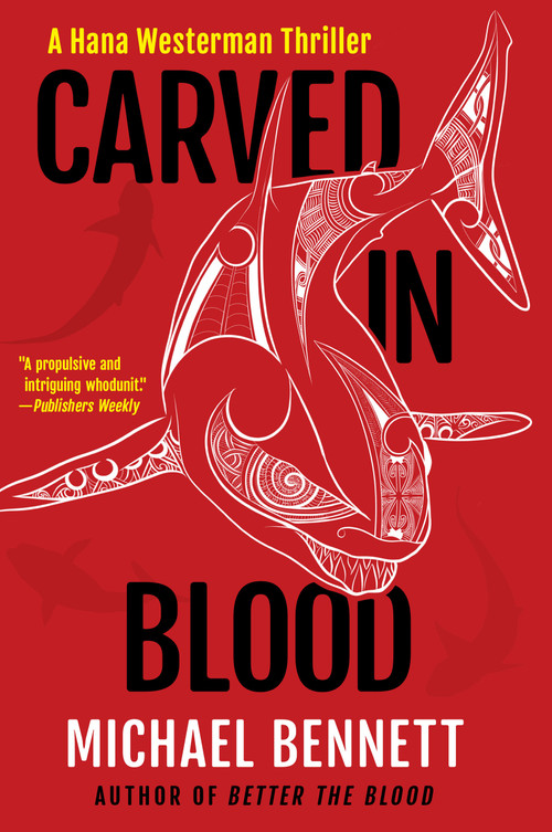 Carved in Blood (A Hana Westerman Thriller) - 9780802167491 by Michael Bennett