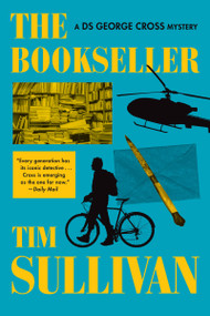 The Bookseller (A DS George Cross Mystery) - 9780802167699 by Tim Sullivan