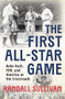 The First All-Star Game (Babe Ruth, FDR and America at the Crossroads) by Randall Sullivan, 9780802167361