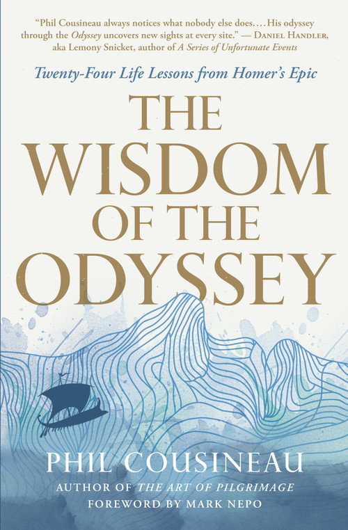 The Wisdom of the Odyssey (Twenty-four Life Lessons from Homer's Epic) by Phil Cousineau, Mark Nepo, 9781955831277