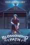 Blossoming Path 3 (A Xianxia LitRPG) by Carlos Calma, 9781039488588