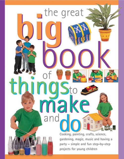 The Great Big Book Of Things To Make And Do by Sally Walton, 9781840385526