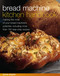 Bread Machine Kitchen Handbook (Making The Most Of Your Bread Machine'S Potential, Including More Than 150 Step-By-Step Recipes) by Jennie Shapter, 9781843098447
