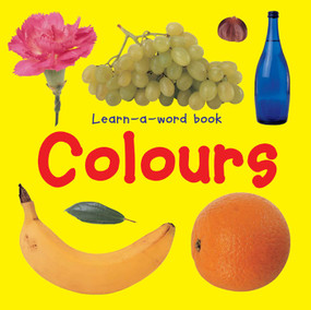 Learn-A-Word Book: Colors by Nicola Tuxworth, 9781843227496