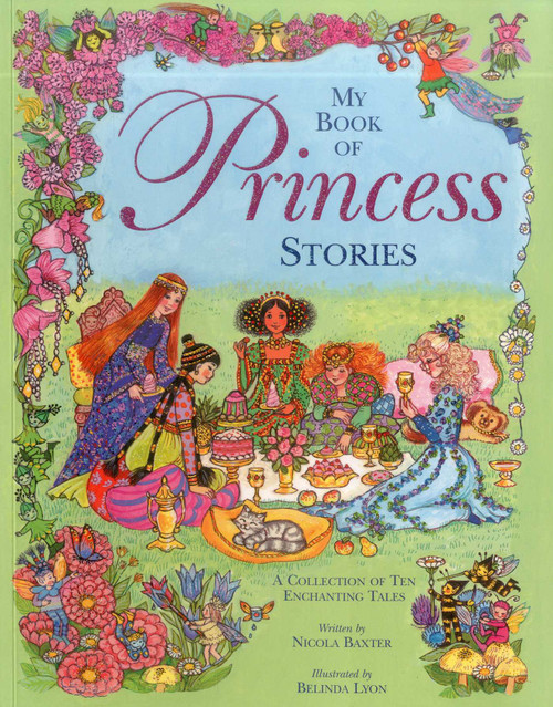 My Book of Princess Stories by Nicola Baxter, Belinda Lyon, 9781843228011