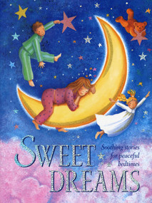 Sweet Dreams (Soothing stories for peaceful bedtimes) by Nicola Baxter, Pauline Siewart, 9781843228172