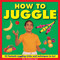 How To Juggle (25 Fantastic Juggling Tricks and Techniques to Try!) by Nick Huckleberry Beak, 9781843228653