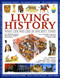 Living History (What Life was Like in Ancient Times) by Charlotte Hurdman, Fiona Macdonald, Philip Steele, Richard Tames, John Haywood, 9781843229377