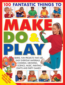 100 Fantastic Things to Make, Do & Play by Lucy Painter, 9781843229414