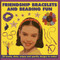 Friendship Bracelets And Beading Fun (25 Knotty, Dotty, Stripey And Sparkly Designs To Make!) by Petra Boase, 9781843229445