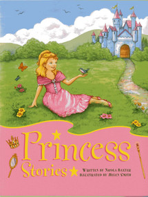 Princess Stories by Nicola Baxter, Helen Smith, 9781843229544