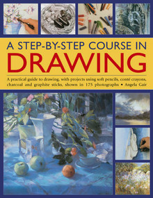 A Step-By-Step Course In Drawing by Angela Gair, 9781844762347