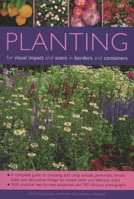 Planting for Visual Impact & Scent in Borders & Containers by Andrew Mikolajski, 9781844762408