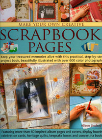 Make Your Own Creative Scrapbook Pages by Alison Lindsay, 9781844763597