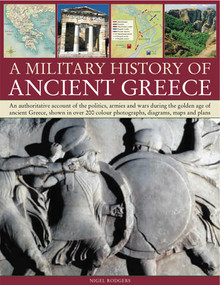 Military Histroy of Ancient Greece by Nigel Rodgers, 9781844765416