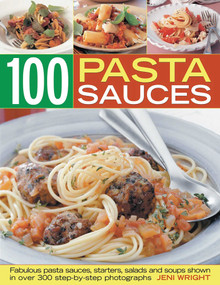 100 Pasta Sauces by Jeni Wright, 9781844768257