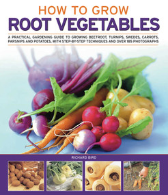 How to Grow Root Vegetables by Richard Bird, 9781844768301