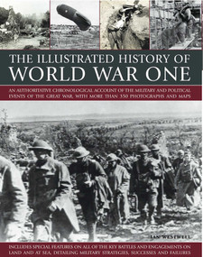 The Illustrated History of World War One by Ian Westwell, 9781844768455