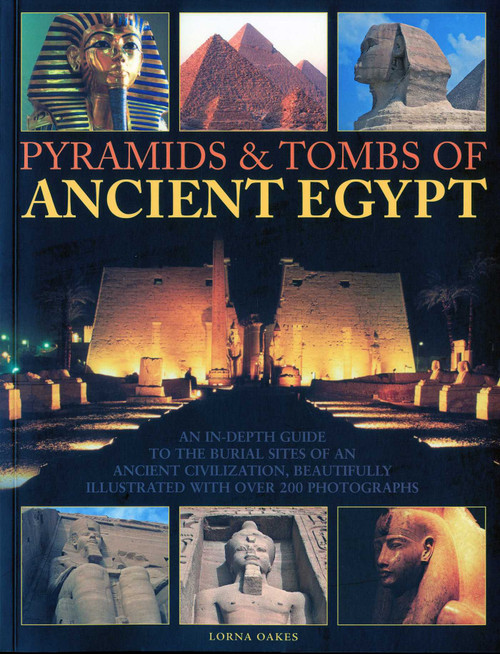 Pyramids & Tombs of Ancient Egypt by Lorna Oakes, 9781844769100