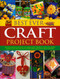 Best Ever Craft Project Book (300 Stunning and Easy-to-Make Craft Projects for the Home Shown Step-by-Step with Over 2000 Fabulous Photographs) by Lucy Painter, 9781844769292