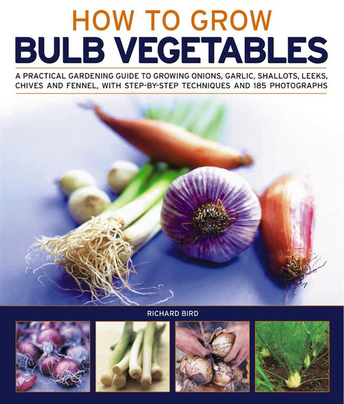 How to Grow Bulb Vegetables by Richard Bird, 9781844769452