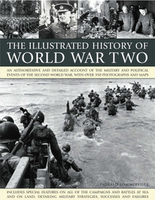 The Illustrated History of World WarTwo by Donald Sommerville, 9781844769803