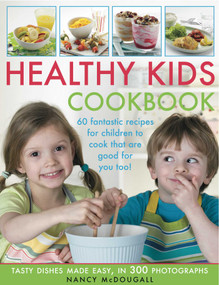 Healthy Kid's Cookbook by Nancy McDougall, 9781844769834