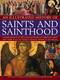 An Illustrated History of Saints and Sainthood by Tessa Paul, Reverend Ronald Creighton-Jobe, 9781844769872