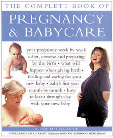 The Complete Book of Pregnancy & Babycare by Alison Mackonochie, 9781844770281